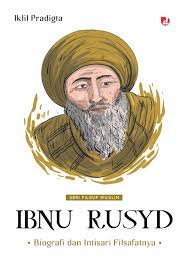IBNU RUSYID  BIOGRAFI DAN INTISARI FILSAFATNYA