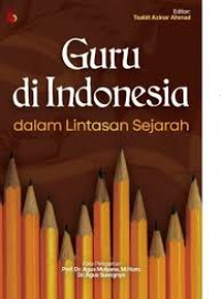 Image of GURU DI INDONESIA DALAM LINTASAN SEJARAH