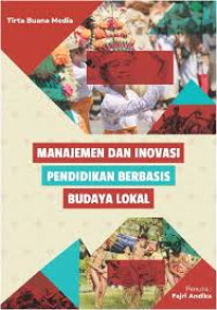 Image of Manajemen Dan Inovasi Pendidikan Berbasis Budaya Lokal