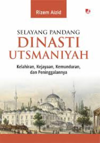 Image of SELAYANG PANDANG DINASTI UTSMANIYAH